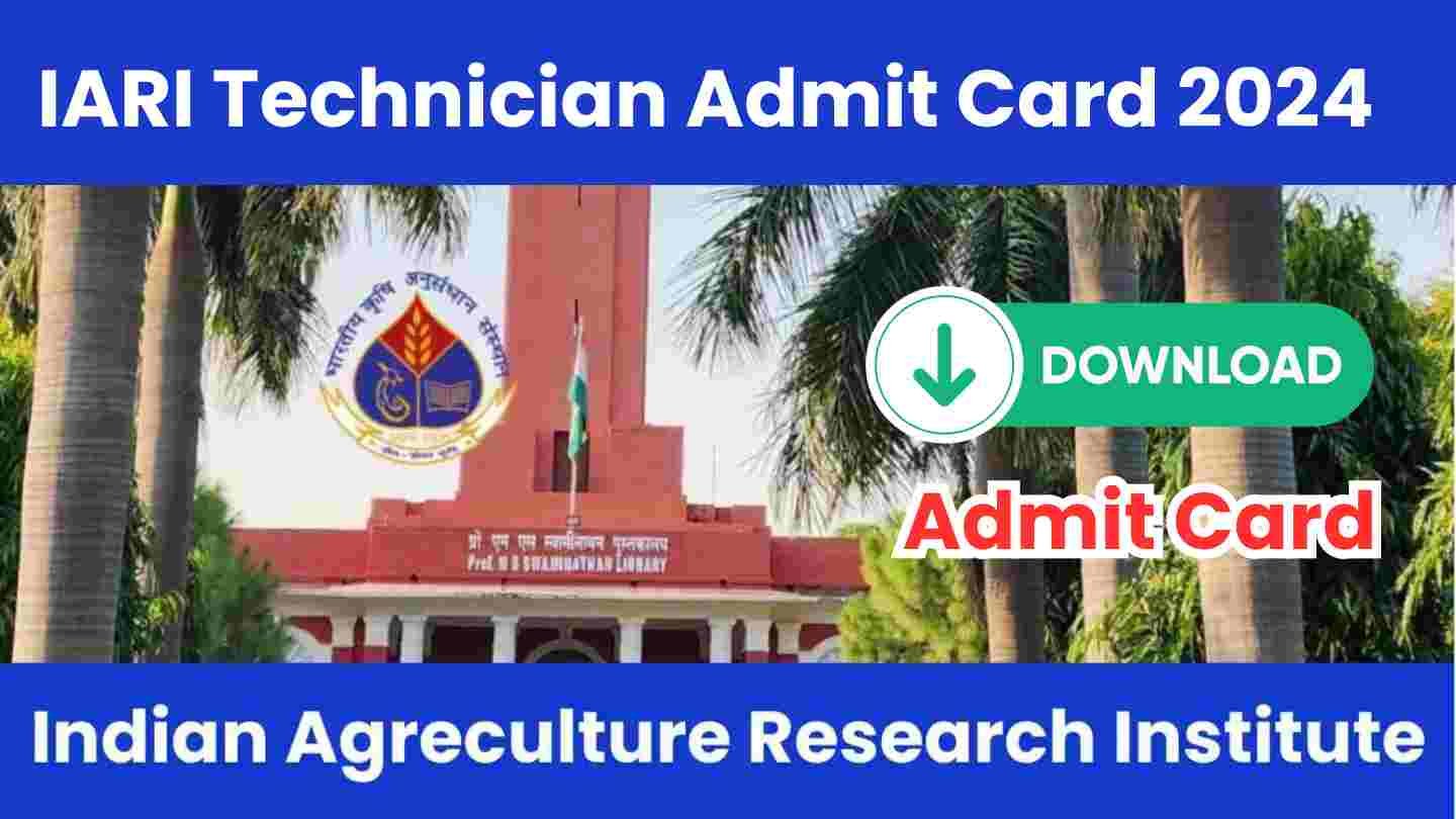 IARI Technician Admit Card 2024